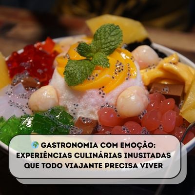 No momento, você está visualizando 🌍 Gastronomia com Emoção: Experiências Culinárias Inusitadas que Todo Viajante Precisa Viver