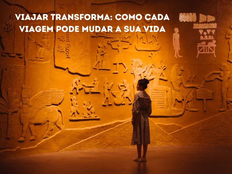 No momento, você está visualizando ✨ Viajar Transforma: Como Cada Viagem Pode Mudar a Sua Vida
