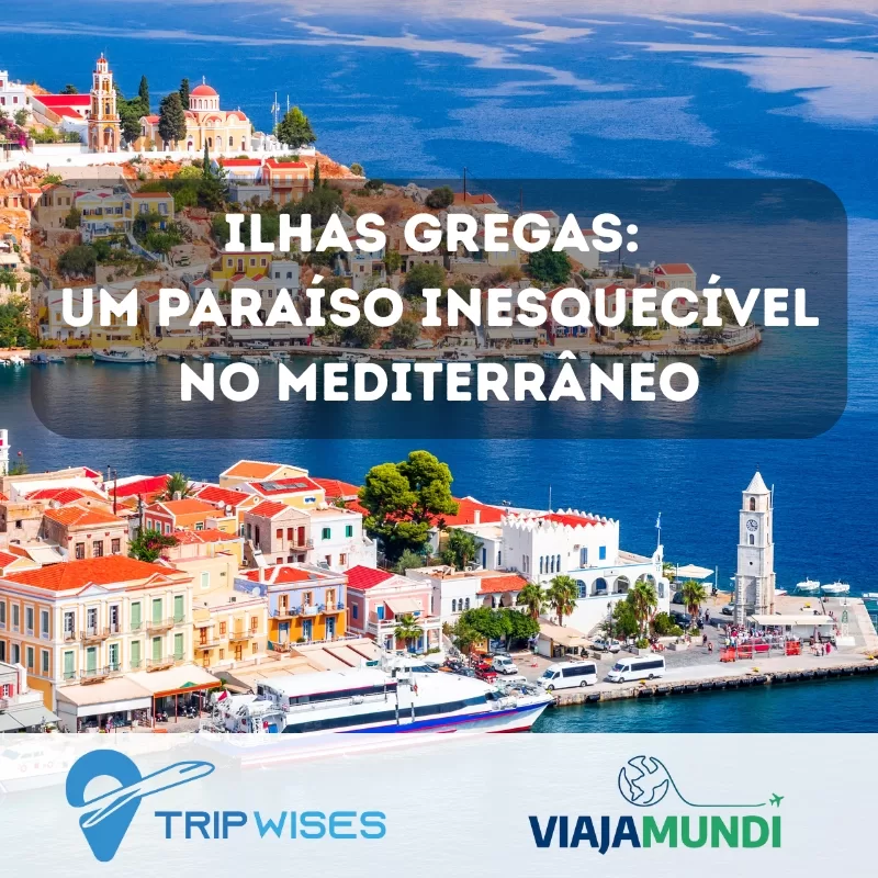 No momento, você está visualizando 🌊 Ilhas Gregas: Um Paraíso Inesquecível no Mediterrâneo