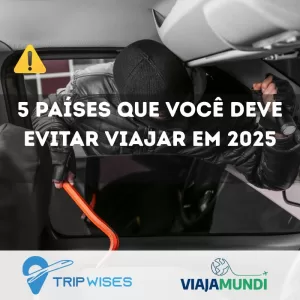 Leia mais sobre o artigo 5 Países Que Você Deve Evitar Viajar em 2025